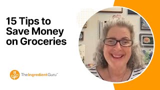 Fifteen Tips to Save Money on Groceries  Mira Dessy The Ingredient Guru [upl. by Enenaj]