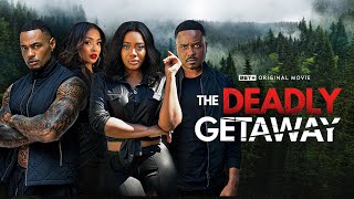 BET Original Movie The Deadly Getaway  Trailer [upl. by Middleton]