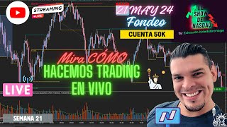 🎥🚨 Cómo HACER TRADING EN VIVO  Fondeo  Nasdaq  Sesión NY  21MAY24  Trader Edu Kriedstironaga🍀 [upl. by Evad268]