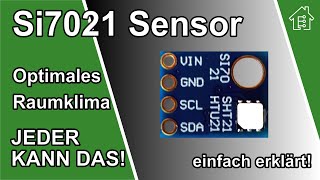 Si7021 Sensor optimales Raumklima  EdisTechlab [upl. by Diarmit]