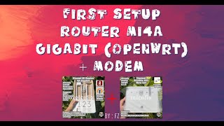 FIRST SETUP ROUTER MI4A GIGABIT OPENWRT  MODEM [upl. by Richard]