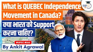 Quebec Independence Movement Why FrenchSpeaking Majority Wants a Separate Nation in Canada  UPSC [upl. by Yren399]