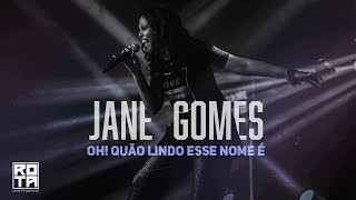 Jane Gomes  Oh Quão Lindo Esse Nome É What a Beautiful Name it Is feat Pr Raphael Soares [upl. by Ailet867]