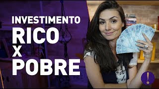 Investimento de POBRE e INVESTIMENTO DE RICO Como você investe [upl. by Ahsieyk702]