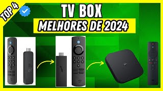 As 4 Melhores Tv Box Homologado Pela Anatel 2024  TV Box Boa e Barata  Melhor tv box 2024 [upl. by Yelhsa]