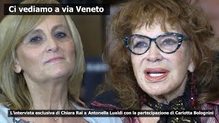 CI VEDIAMO A VIA VENETO 29062019 ANTONELLA LUALDI E CARLOTTA BOLOGNINI [upl. by Germain407]