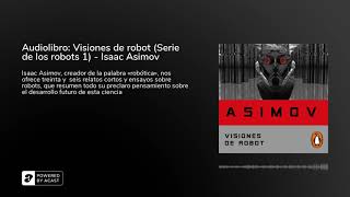 Audiolibro Visiones de robot Serie de los robots 1  Isaac Asimov [upl. by Ecyla]