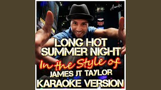 Long Hot Summer Night In the Style of JT Taylor Karaoke Version [upl. by Miche]