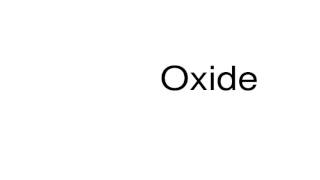 How to pronounce Oxide [upl. by Aylmer648]