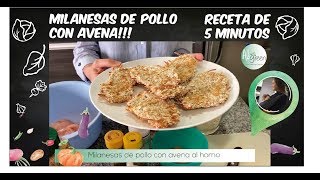 Milanesas de pollo con avena  Receta de 5 Minutos [upl. by Maitilde]