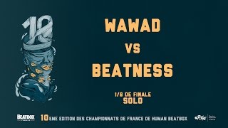 WAWAD vs BEATNESS  18 Final  2016 French Beatbox Championships [upl. by Arondel]