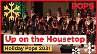 Up on the Housetop  Holiday Pops 2021 [upl. by Idonna661]