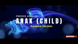 ANAK  FREDDIE AGUILAR  Karaoke Version [upl. by Sontich466]