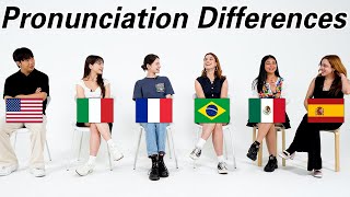 Pronunciation Differences Between 6 Different Country l Brazil Mexico USA Italy Spain France [upl. by Eldrida498]