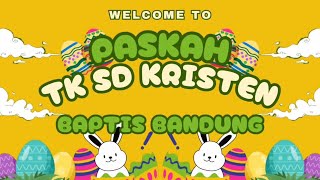 HIDUP BERKEMENANGAN I PASKAH TKSD Kristen Baptis Bandung 2024 [upl. by Akehsat]