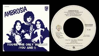 Ambrosia  Youre The Only Woman You amp I 1980 [upl. by Adnirak872]