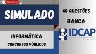 SIMULADO 40 QUESTÕES DE INFORMÁTICA PARA CONCURSO PÚBLICO  BANCA IDCAP 02 [upl. by Llenel166]