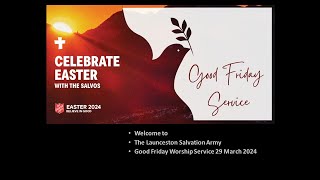 The Launceston Salvation Good Friday Worship Service 29 March 2024 [upl. by Ahsemad985]