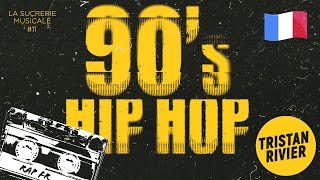 Sucrerie Musicale 11  Hip Hop 90s FR [upl. by Atte901]