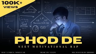 Nishayar  Phod De  Motivational Song for NEET Aspirant [upl. by Gurl]