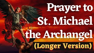 St Michael the Archangel Prayer long version  Full Prayer [upl. by Ydissak369]