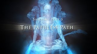 Samadhi Movie 2021 Part 3  quotThe Pathless Pathquot [upl. by Maryly]