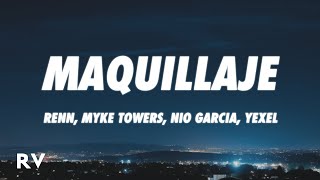 Renn Myke Towers Nio Garcia Yexel  MAQUILLAJE REMIX LetraLyrics [upl. by Etnomal]