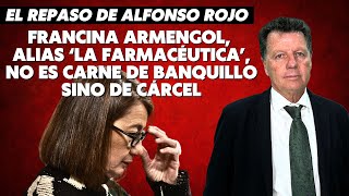 Alfonso Rojo “Francina Armengol alias ‘La Farmacéutica’ no es carne de banquillo sino de cárcel” [upl. by Golightly286]