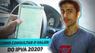 Como CONSULTAR O VALOR DO IPVA 2020 do seu veículo [upl. by Harac]