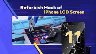 Refurbish Hack of iPhone 11 LCD Screen [upl. by Edik349]