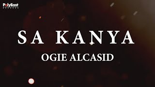 Ogie Alcasid  Sa Kanya Official Lyric Video [upl. by Nessy421]