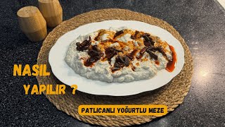 Patlıcanlı yoğurtlu atom mezesi tarifi ∣ Patlıcanlı yoğurtlu atom mezesi nasıl yapılır [upl. by Aicemat]