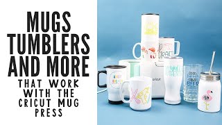 Cricut Mug Press Mugs Tumblers and More That Will Work [upl. by Hgielah543]