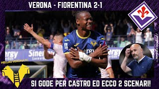 VERONA  FIORENTINA 21 MEGLIO COSÌ si GODE per NOSLIN e CASTROVILLI ITALIANO e 2 SCENARI FUTURO [upl. by Aniraad]