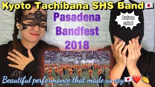 2018 Pasadena Bandfest Kyoto Tachibana SHS Band 京都橘高校吹奏楽部  Weve got overwhelmed 😱🇯🇵❤️ [upl. by Domella178]