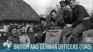 British and German Officers World War II 1945  British Pathé [upl. by Ielhsa]