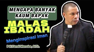 KHOTBAH IBADAH KAUM BAPAK KHOTBAH INSPIRATIF [upl. by Delano]