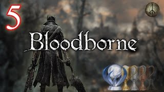 Lets Platinum Bloodborne  05  FATHER GASCOIGNE  Central Yharnam 56  Cathedral Ward 15 [upl. by Lemaceon]