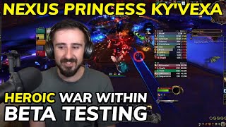 Awesome Boss Heroic Nexus Princess Kyvexa War Within Beta Testing Boss 68 [upl. by Olivette723]