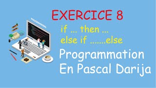 Exercice 8 programmation en pascal Darijaifthenelse ifelse [upl. by Eatnahc]