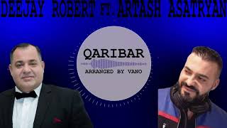 Artash Asatryan  Qaribar ft DeeJay Robert [upl. by Zawde]