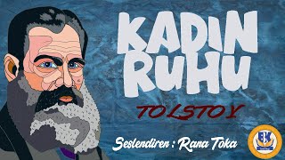 Kadın Ruhu  Lev N Tolstoy Sesli Kitap 1Parça Rana Toka [upl. by Lorimer]