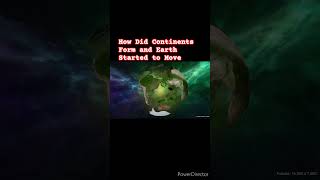 How Did Continents Form And Earth Started To Move shortsfeed [upl. by Nosreve926]