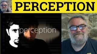 🔵 Perception Meaning  Perception Examples  Perceive Defined  Essential GRE Vocabulary [upl. by Yrred]