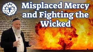 Misplaced Mercy and Fighting the Wicked [upl. by Eugenio]