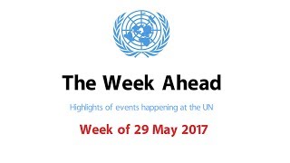 The Week Ahead  starting from 29 May 2017 [upl. by Knepper576]