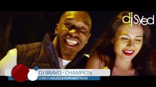 DJ Bravo  Champion Extended Mix  DJ Syed Video Reedit [upl. by Noiramed]