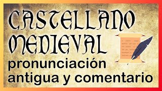 CASTELLANO MEDIEVAL 🏰 LECTURA con pronunciación antigua EvoluciónEspañol CastellanoMedieval [upl. by Adniram]