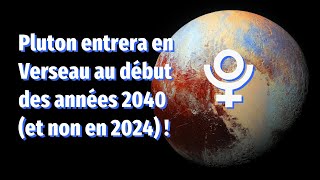 Pluton nentrera pas en Verseau en 2024 [upl. by Opiuuk773]