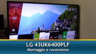 LG 43UK6400PLF SMART TV  Unboxing montaggio e recensione [upl. by Friday967]